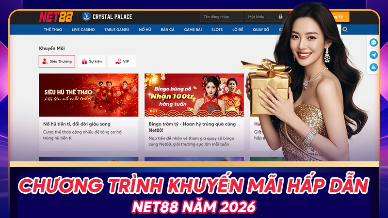 Chương trình khuyến mãi hấp dẫn Net88 năm 2026